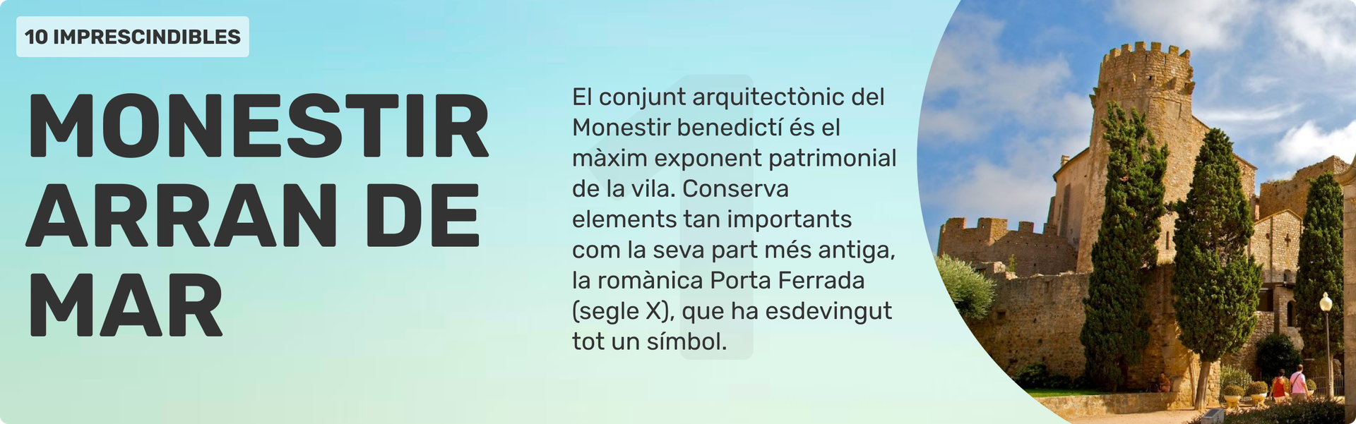 Monestir Arran de Mar — Conjunt arquitectònic benedictí amb la Porta Ferrada romànica