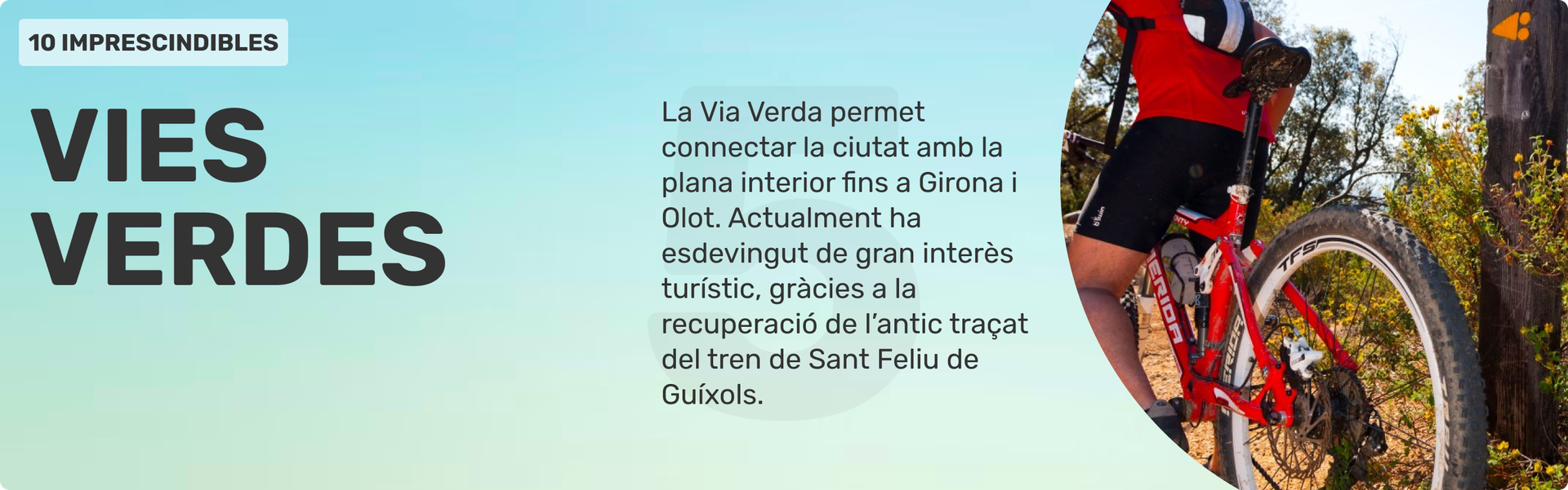 Vies Verdes — Antic traçat del tren reconvertit en ruta verda fins a Girona i Olot